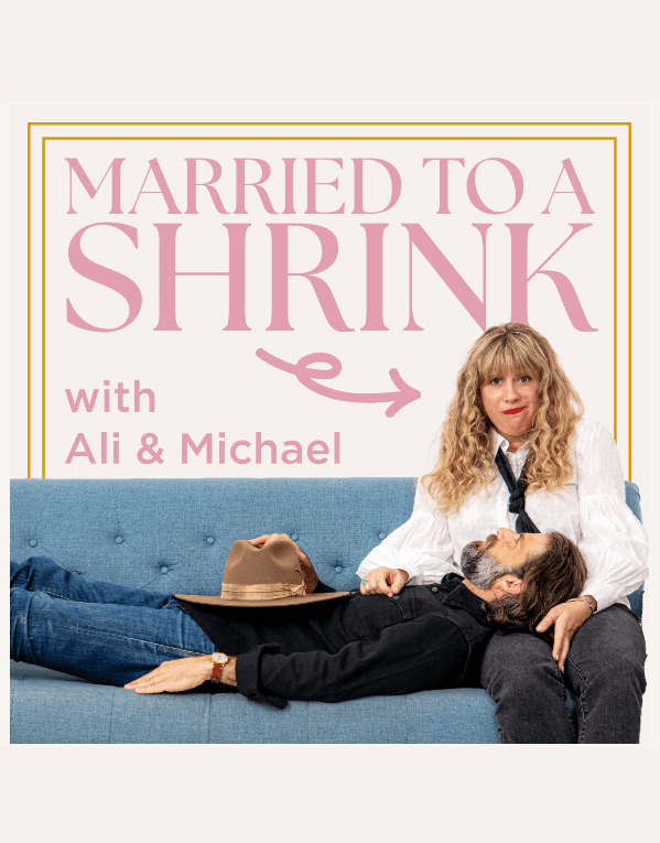 The 'Married to a Shrink' Podcast